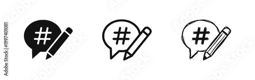 Social Media Content Creation Icon Set, Speech Bubble with Hashtag and Pencil Icons