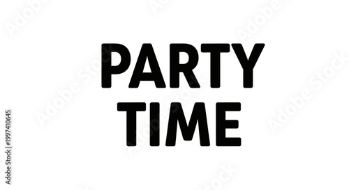 Celebration Message - Party Time Fun Concept