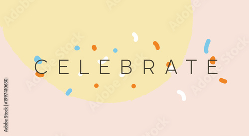 Celebration Message with Confetti and Pastel Background