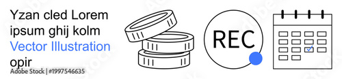 Financial planning, savings, budgeting, recording transactions, scheduling events, asset management. Stacked coins, REC button calendar. Financial planning and savings concepts