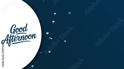 Good Afternoon Greeting Animation Video with Floating Hearts and Copy Space on Dark Blue Background