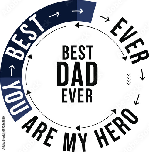 Best dad ever hero badge with inspirational text and arrows