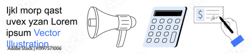 Business communication, financial planning, document signing, digital tools, project management, office work. Megaphone, calculator hand signing a document. Business communication and financial