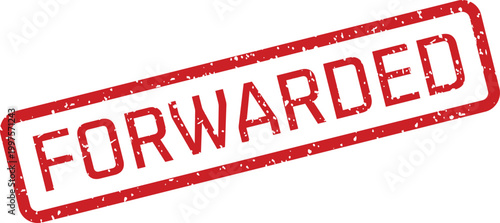The word FORWARDED in red is prominently featured within a rectangular grunge rubber stamp on white