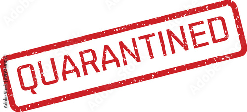 Quarantined stamp a red rectangular seal indicating isolation or restriction