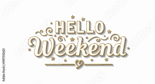 Hello Weekend Typography Design with Stars and Hearts