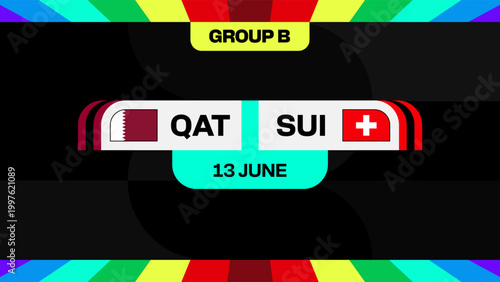 Qatar versus Switzerland Football 2026 Tournament Match Announcement Design Vector for Group B Competition