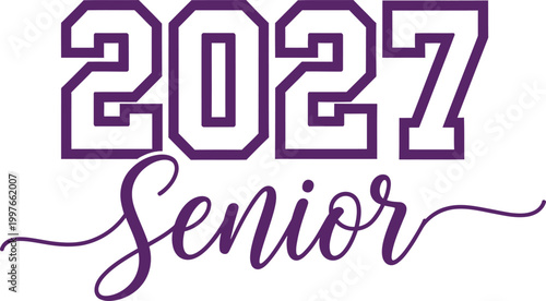 Class of 2027 senior graduation celebrating high school achievements with stylish '2027 senior' design