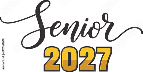Class of 2027 senior graduation stylish calligraphy design for celebrating high school achievements