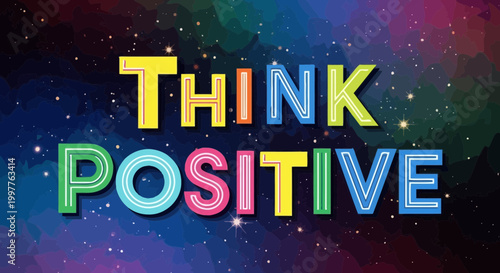 Think Positive colorful text with starry night background