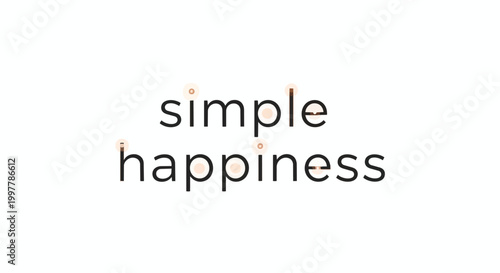 Minimalist Vector Illustration with Simple Happiness Text Quote and Typography Design on White Background