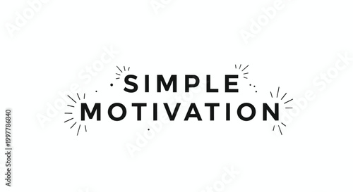 Simple Motivation Typography Quote Vector Design with Decorative Spark Lines on White Background