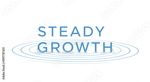 Steady Growth Concept Vector Illustration Featuring Text Over Blue Water Ripple Circles
