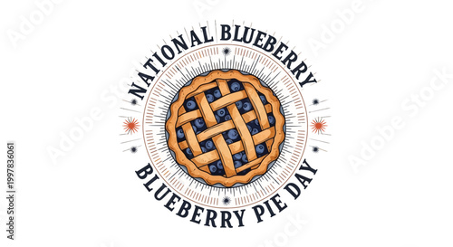 A vector illustration celebrates National Blueberry Pie Day with a homemade blueberry pie dessert centered, showcasing a lattice crust and juicy filling, set against a clean white