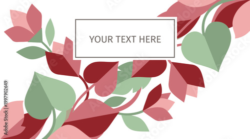 Floral pattern frame surrounds a central rectangular copy space box featuring stylized leaves and blossoms in soft shades of pink, red, and sage green.