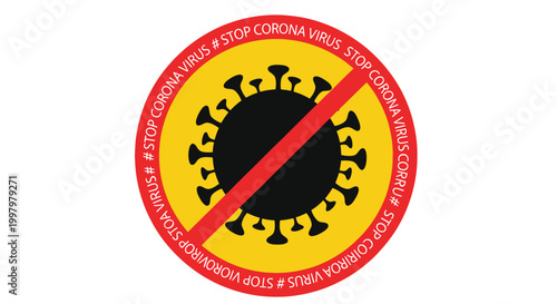 A yellow circular sign displays a black coronavirus with a red stop symbol promoting virus awareness