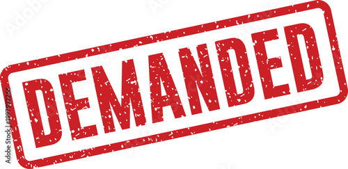 Red 'demanded' stamp a visual representation of fulfillment and completion
