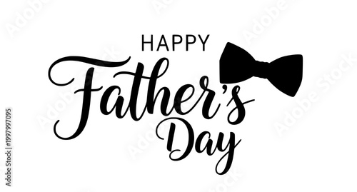 Happy father's day elegant script text with bow tie graphic, greeting