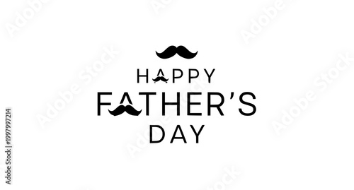 Happy father's day greeting with mustache icons, white background