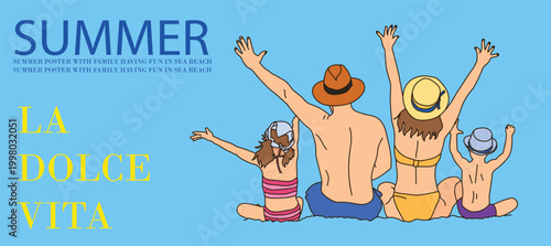 Summer beach family fun poster and banner, La Dolce Vita typography, joyful parents and kids sitting seaside with arms raised, perfect for vacation and travel design.