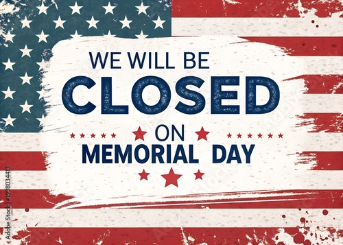 Memorial Day Closed Sign We Will Be Closed American Flag Business Closure Announcement