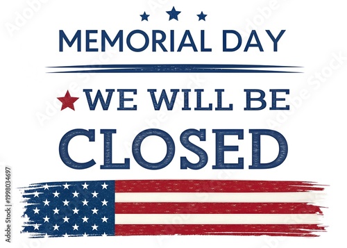 Memorial Day Closed Sign We Will Be Closed American Flag Business Closure Announcement