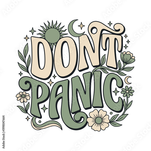 Dont panic groovy retro boho sun moon and flowers design with stress relief mental health serenity reassurance mindfulness typography illustration decorative creative invitation