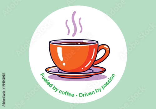 Coffee cup illustration with motivational quote fueled by coffee driven by passion on mint green background