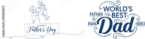 Happy father's day celebrating world's best dad with heartfelt typography designs