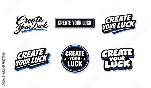 Collection of "Create Your Luck" text designs in various styles and formats