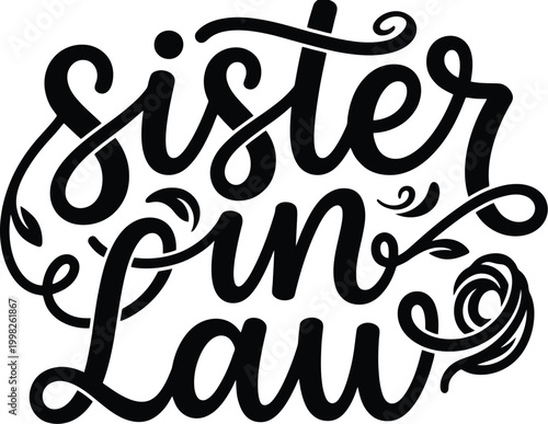 Sister in Law Calligraphy Text with Decorative Flourishes family relationship