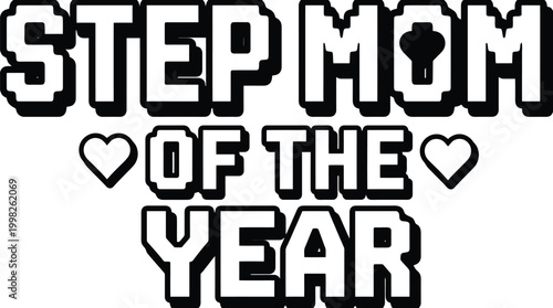 Step Mom of the Year Pixelated Text with Hearts and Keyhole stepmother family