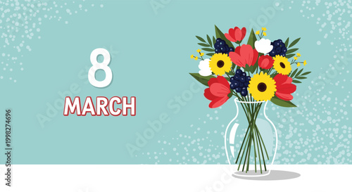 International women's day greeting card for March 8th featuring a beautiful colorful flower bouquet in a glass vase on a soft background.