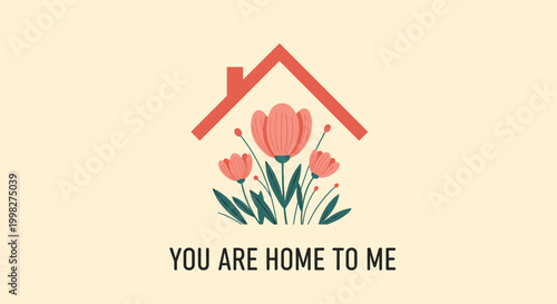 Warm and inviting logo design showing flowers growing under a simple house roof outline with the text you are home to me below.