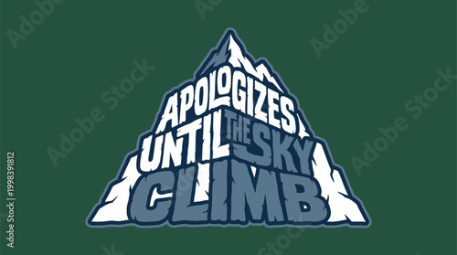Inspirational mountain logo with a message of perseverance and reaching for the sky