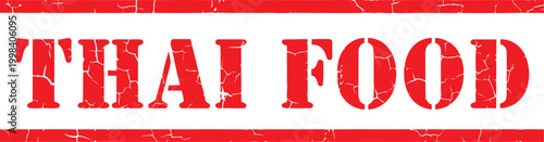 Red distressed rubber stamp with the words "thai food" restaurant aromatic delicious oriental