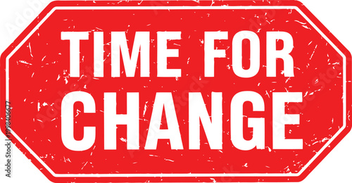 Time for change octagonal sign with octagonal transformation evolution progress opportunity