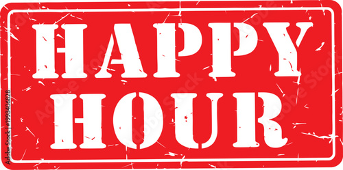 Red happy hour stamp with grunge texture official restaurant celebration discount promotion