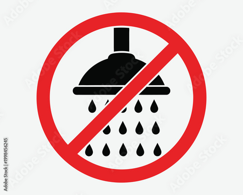 Prohibited shower symbol no water usage or showering allowed