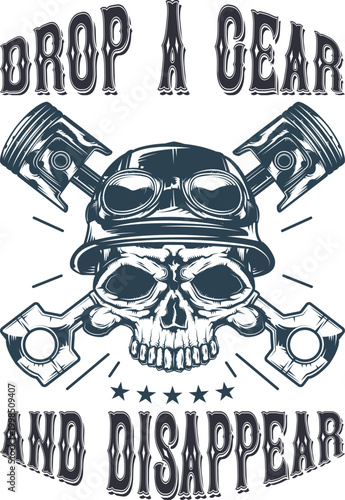 Skull with goggles and crossed pistons drop a gear and disappear biker design