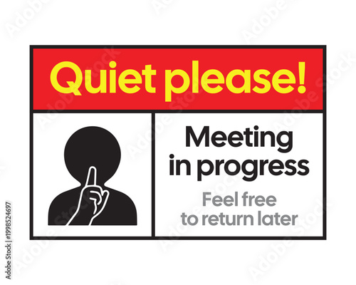 Quiet Please Meeting in Progress Sign with Silence Gesture Icon, Office Door Sign Feel Free to Return Later, Conference Room Quiet Notice for Workplace Business Environment