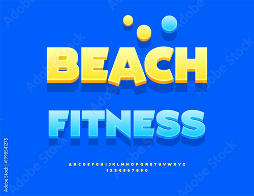 Vector Sports flyer Beach Fitness. Sunny Yellow Font. Trendy 3D Alphabet Letters and Numbers set.