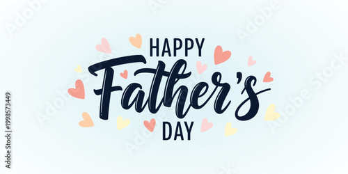 Happy father's day greeting card with handwritten calligraphy and heart decorations