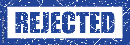 Blue and white grunge stamp with the word "rejected