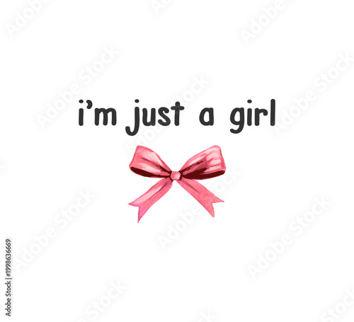 Canvas Print Decorative i'm just a girl slogan with cute pink bow, vector for fashion, card,