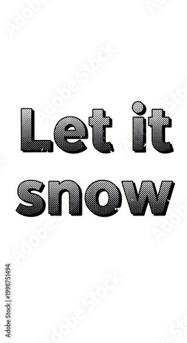 Let it Snow Text on White Background for Winter Season.