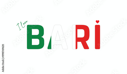 I love Bari, Typographic design of I love Bari on a white background, Flag typography of Bari with heart, Vector design of Bari City of Italy, I love Italy