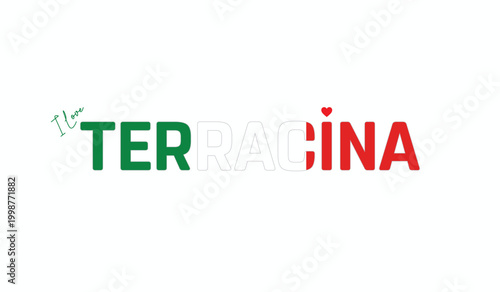 Bild auf Leinwand I love Terracina, Typographic design of I love Terracina on a white background,