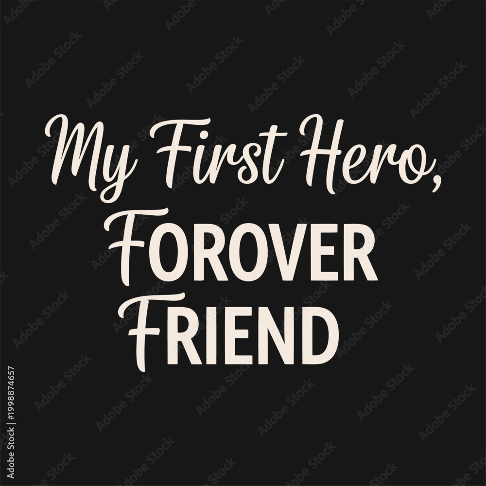 Obraz premium A sentimental typographic illustration of a heartfelt message celebrating a hero and friend