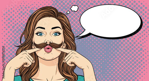 Playful woman with long hair holding her fingers over her lip like a mustache with an empty speech bubble in pop art style.